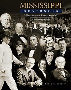Hardcover Mississippi Governors: Soldiers Statesmen Scholars Scoundrels Book