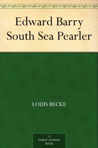 Edward Barry South Sea Pearler      Kindle Edition
