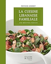 Download Cuisine libanaise familiale (La) : 250 recettes faciles PDF