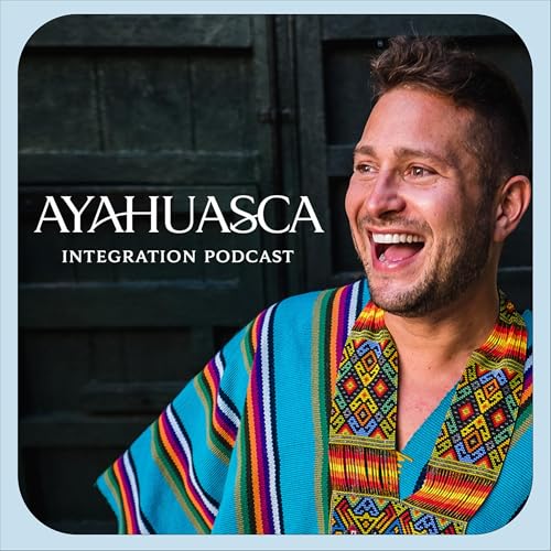 Ayahuasca Integration Podcast Podcast Por David Vox arte de portada