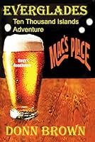 EVERGLADES Ten Thousand Islands Adventure: MAC'S PLACE (Glades Adventures) B0D5BSHHP9 Book Cover