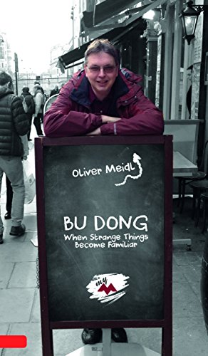 Bu Dong International English Edition When Strange Things Become Familiar Kindle Edition By Meidl Oliver Reference Kindle Ebooks Amazon Com