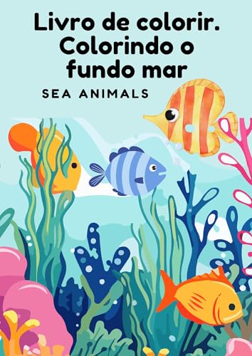 Colorindo o fundo do mar.: Sea Animals