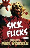 Sick Flicks: Volume 1