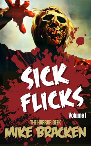 Sick Flicks: Volume 1