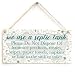 we use a septic tank Please Do Not Dispose Of.. or hair in the sink or toilet - Septic Tank Notice Small Toilet Plaque For W.C Wooden Hanging Sign 8" X 12"