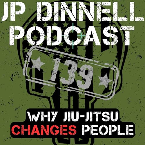What Combat Sports Teach You About Leadership & Life | JP Dinnell Podcast 139