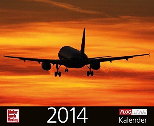 FLUG REVUE Kalender 2014 FLUG REVUE Kalender 2014