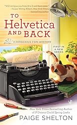 To Helvetica and Back (A Dangerous Type Mystery)