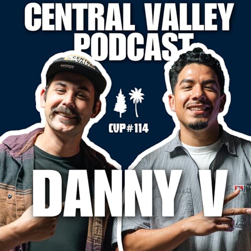 『DANNY V - CENTRAL VALLEY PODCAST』のカバーアート