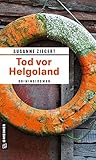 Tod vor Helgoland: Kriminalroman (Kommissarin Friederike von Menkendorf) - Susanne Ziegert 