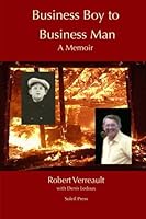 Business Boy to Business Man, A Memoir 1492890820 Book Cover
