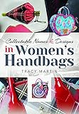 Collectable Names and Designs in Women's Handbags