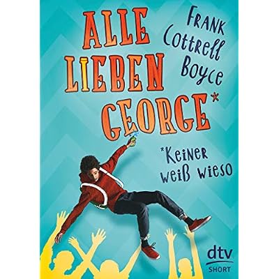 Alle lieben George - keiner wei&szlig; wieso