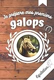  Je prépare mes premiers galops: Carnet de suivi pour les passionnés d\'équitation, petit format (A5), cadeau pour cavaliers, belles photos de poneys et cheveaux