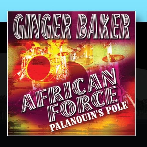 Ginger Baker African Force Palanquin's Pole Music