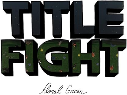 Floral Green [Disco de Vinil] por Title Fight, capa do álbum