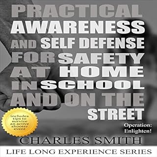 Practical Awareness and Self-Defense for Safety at Home in School and on the Street Audiolibro Por Charles Smith arte de port