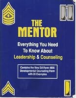 The Mentor (Everything You Need to Know About Leadership and Counseling) Contains the New Da Form 4856 Developmental Counseling Form with 26 Examples B002BRFUZU Book Cover