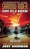 Shadow Rider: Blood Sky at Morning
