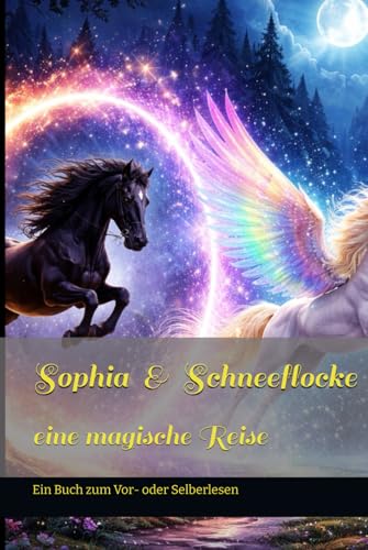 Sophia und Schneeflocke -eine magische Reise-
