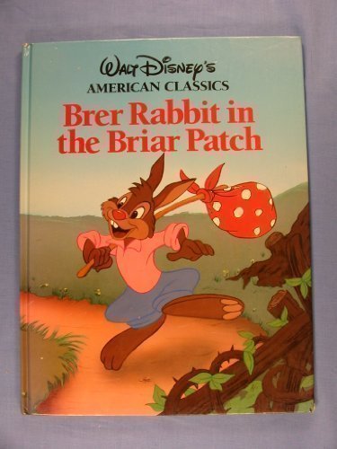 Brer Rabbit in the Briar Patch (Walt Disney's American Classics ...