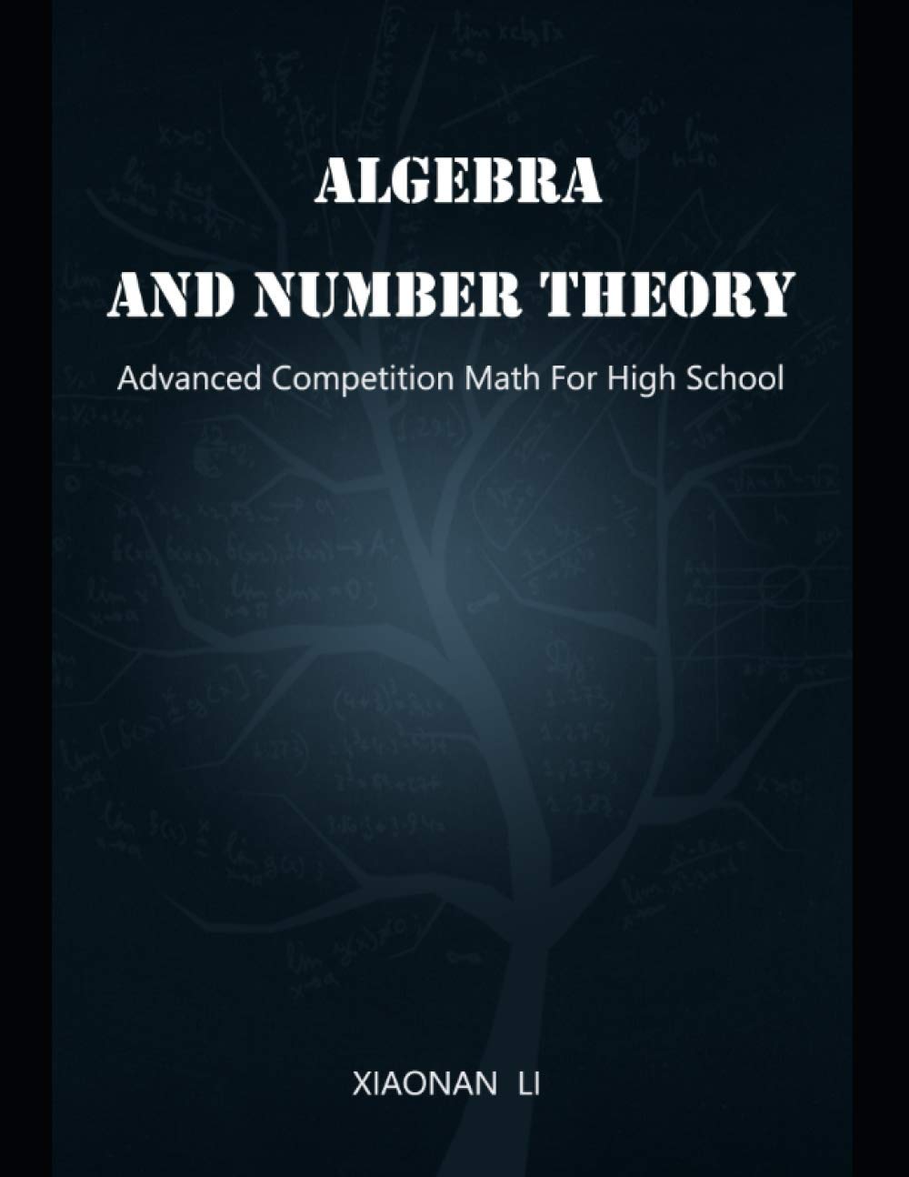 Advanced Math Competition for High School: Algebra and Number Theory