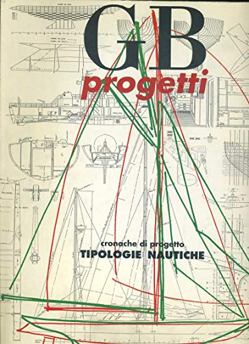 GB progetti n° 13 lug-ago 1992 Cronache di tipologie nautiche.