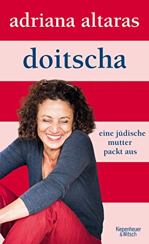 Doitscha: Eine jüdische Mutter packt aus Doitscha: Eine jüdische Mutter packt aus