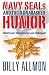 Navy SEALs and Their Unabashed Humor: Unfiltered, Uncensored and Unhinged