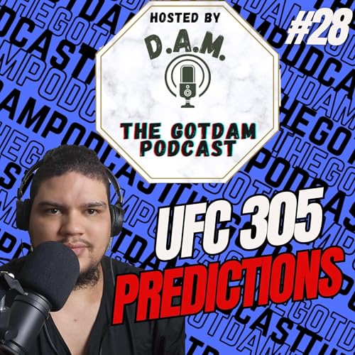 『UFC 305 Predictions (Solo Pod) |TGD Podcast #28』のカバーアート