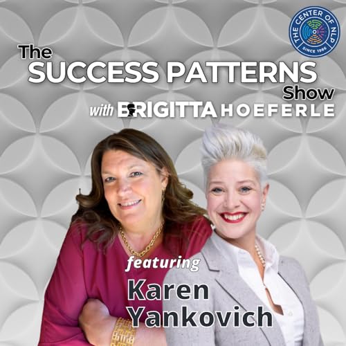 EP 87: Podcast Host & LinkedIn Evangelist Karen Yankovich on The Success Patterns Show