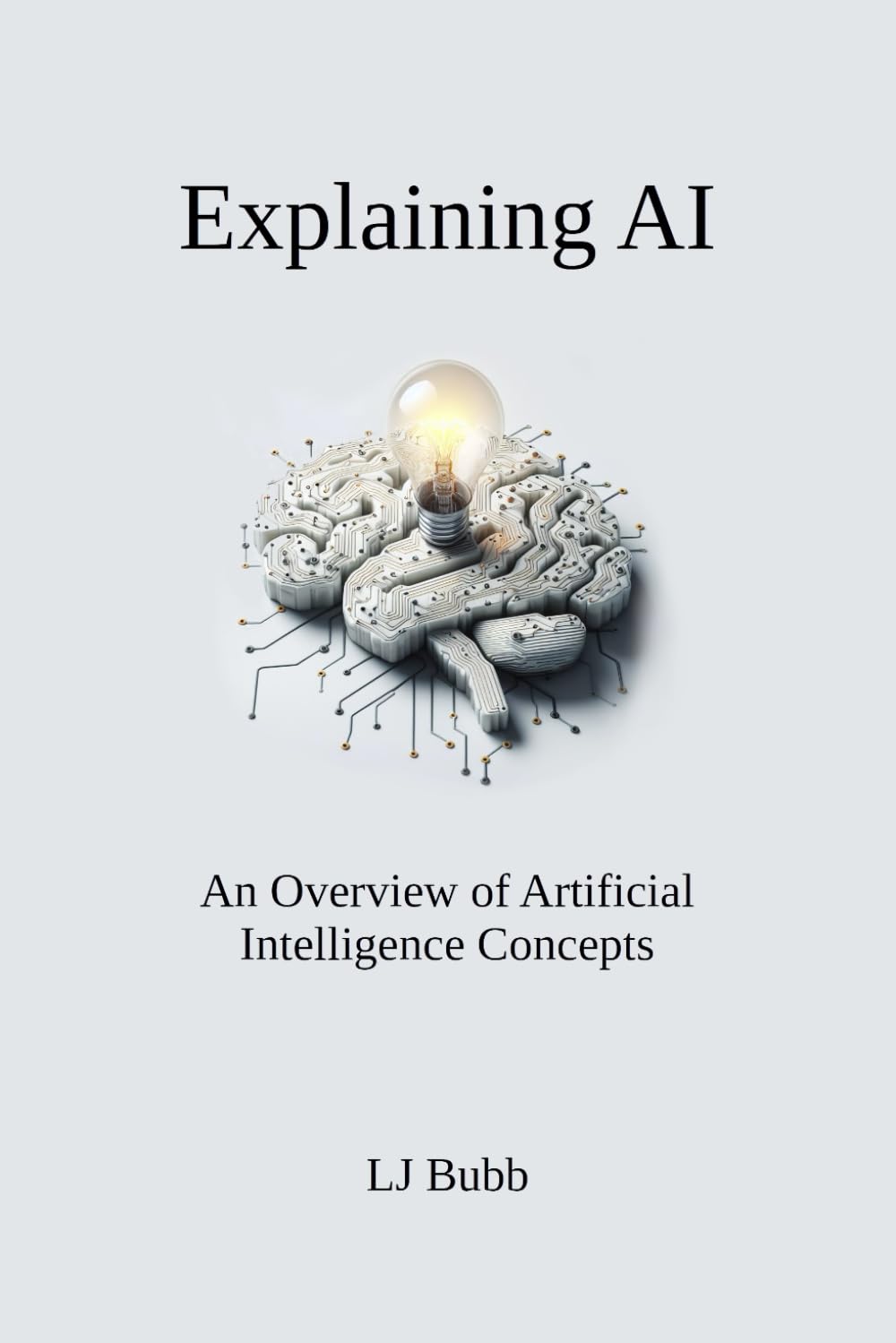 Explaining AI: An Overview of Artificial Intelligence Concepts