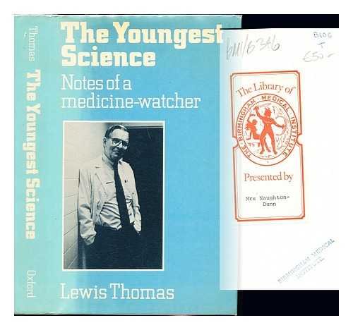 The Youngest Science: Notes of a Medicine-Watcher 0192177354 Book Cover