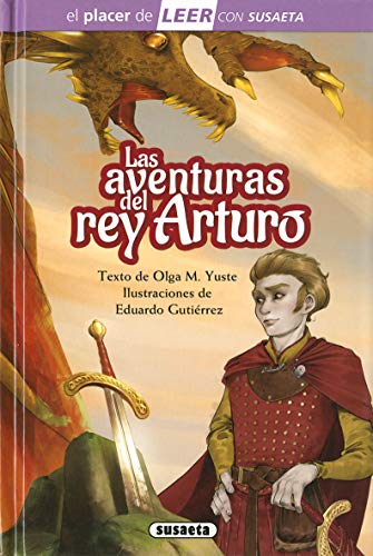 Las Aventuras Del Rey Arturo: Leer Con Susaeta - Nivel 4 (El placer de LEER con Susaeta - nivel 4)