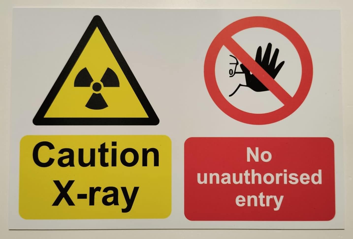 Caution Xray no unauthorised Entry Safety Sign 1mm Plastic Sign