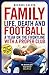 Family: Life, Death and Football - A Year on the Frontline with a Proper Club
