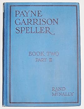 Hardcover Payne-Garrison Speller: 7th and 8th Grades (Book Two, Part Two) Book