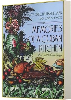Memories of a Cuban Kitchen: More Than 200 Classic Recipes