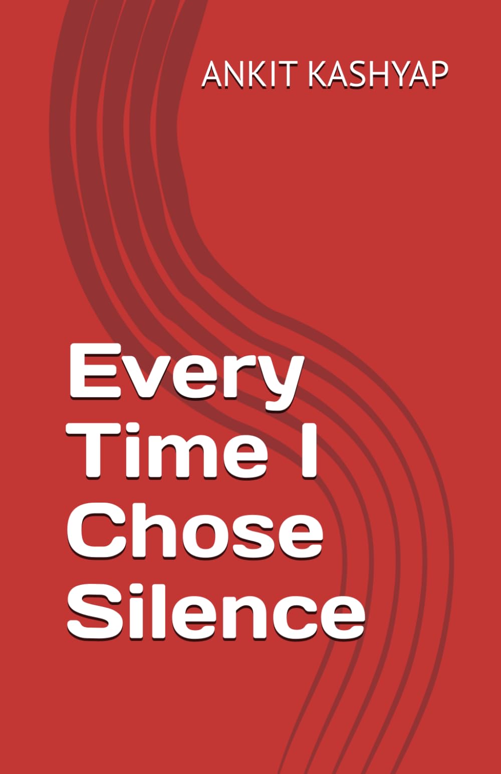 Every Time I Chose Silence