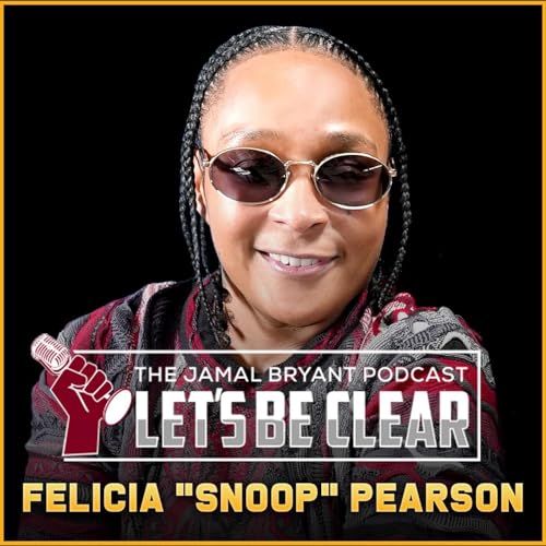 Felicia &ldquo;Snoop&rdquo; Pearson From &ldquo;The Wire&rdquo; Found Faith Behind Bars | S4 Ep. 13 Podcast Por  arte de portada