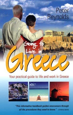 Buy Going To Live In Greece 3e: Your practical guide to life and work in Greece — BookShops.in