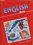  ENGLISH RELAX N°11 ET 12 + 2 OUVRAGES N°11 ET 12 + ENVIRON 18 PAGES EN FEUILLETS + 2 CASSETTES + 1 CD.