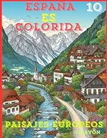 PAISAJES DE EUROPA: PAISAJES EUROPEOS, CON SU ENTORNO ANIMAl. (ESPAÑA ES COLORIDA) (Spanish Edition) B0F66V2X7J Book Cover