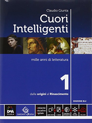 Cuori intelligenti. Con Modelli di scrittura. Ediz. blu. Per le Scuole superiori. Con e-book. Con espansione online: 1 Cuori intelligenti. Con Modelli di scrittura. Ediz. blu. Per le Scuole superiori. Con e-book. Con espansione online: 1