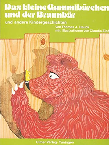 Das kleine Gummibärchen und der Braunbär und andere Kindergeschichten ...