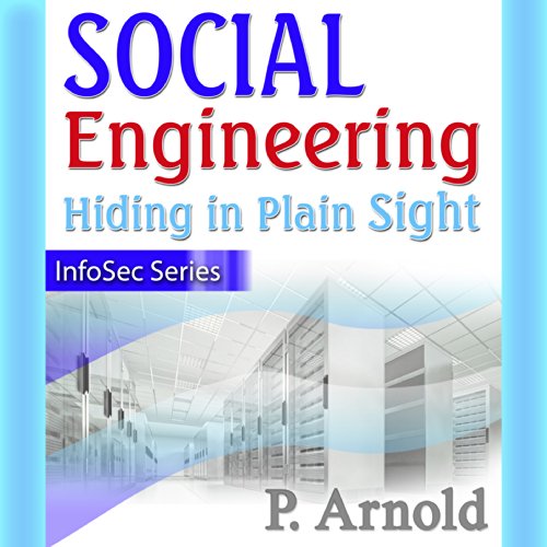 Social Engineering Hiding in Plain Sight, InfoSec Series