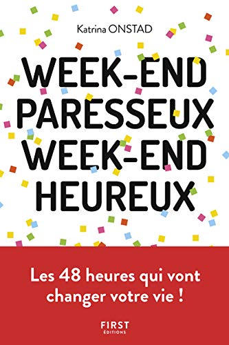 Télécharger Week-end paresseux, week-end heureux - Réapprendre à ne (vraiment) rien faire pour se reconnecter livre En ligne
