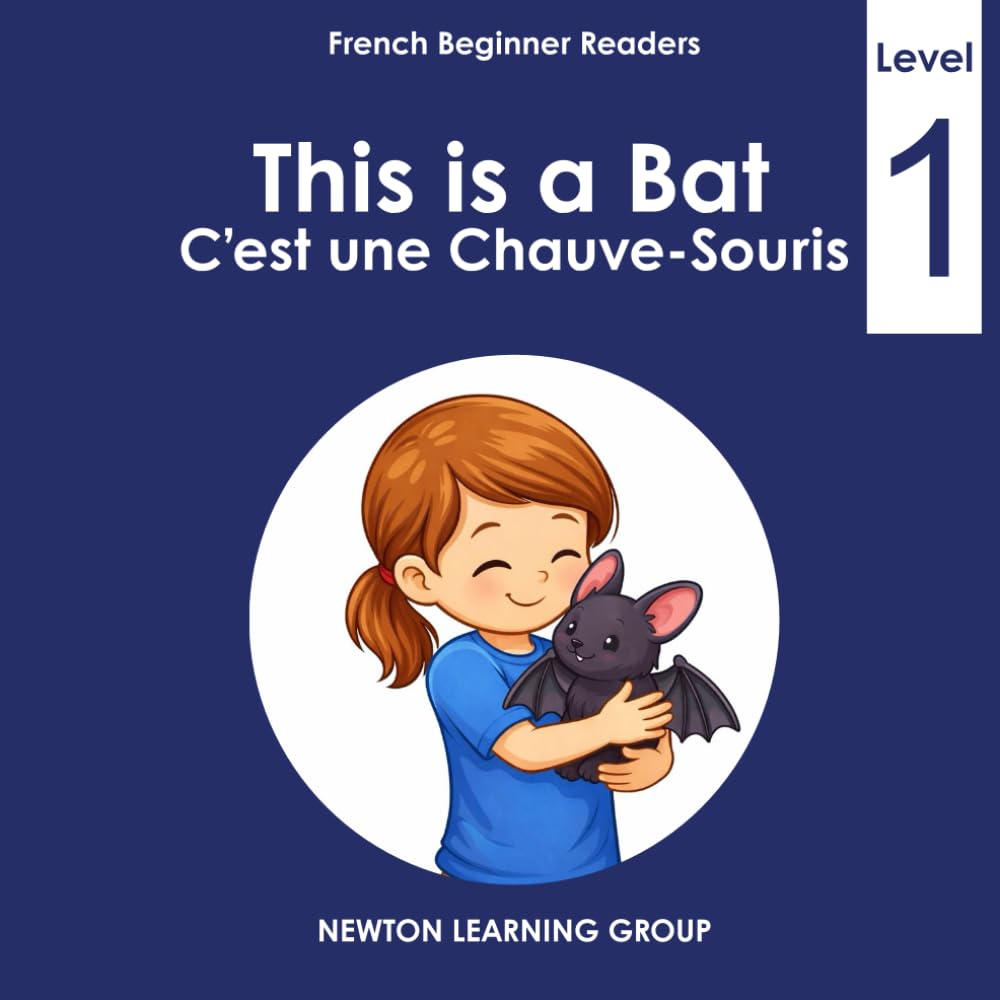 This is a Bat: A Beginner English–French Picture Reader (Newton Learning System)