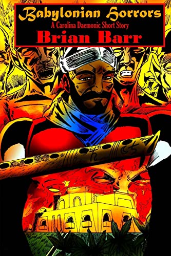 Babylonian Horrors: A Carolina Daemonic Short Story